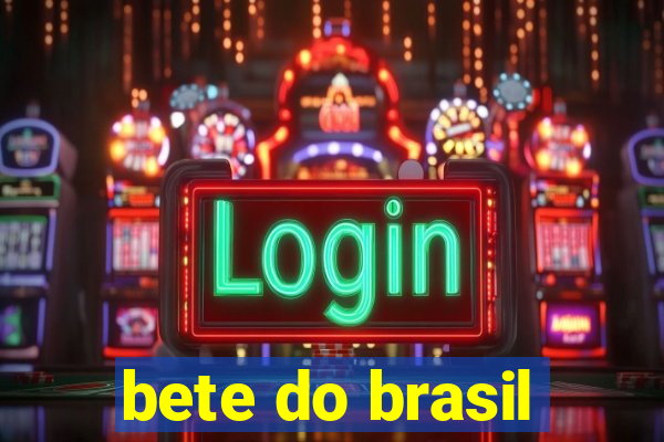 bete do brasil